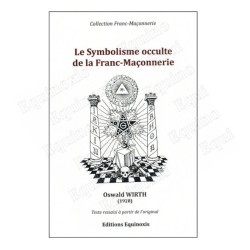 Le Symbolisme occulte de la Franc-Maçonnerie – Oswald Wirth